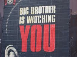 "Big Brother is watching you!"
